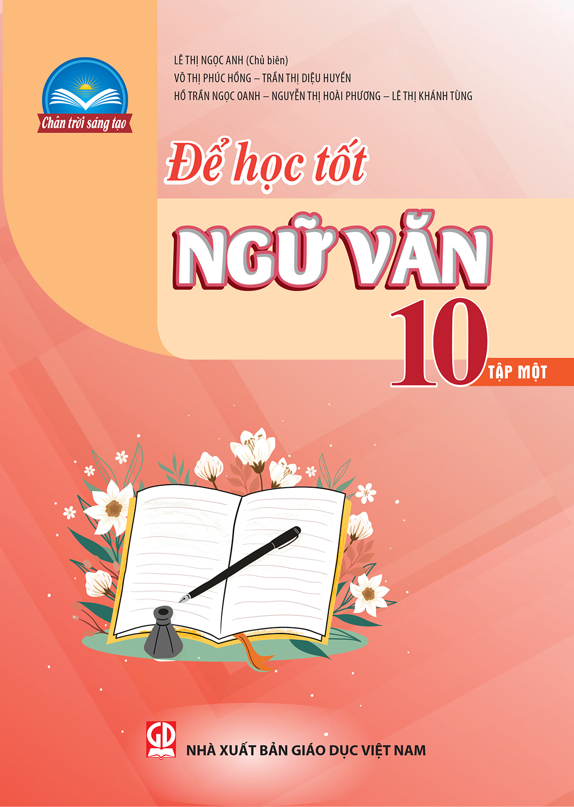 ĐỂ HỌc TỐt NgỮ VĂn LỚp 10 TẬp 1 Bộ Sách Chân Trời Sáng Tạo ĐỂ HỌc